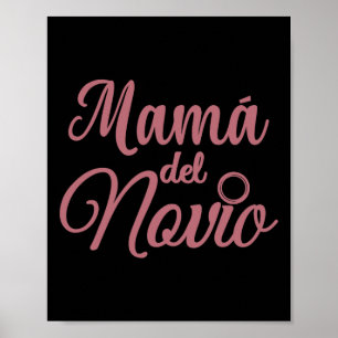 Mamá del Novio Mutter des Groom Madre Spanish W Poster