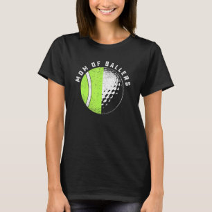 Mama der Ballers Golf Tennis Spieler Tochter Son G T-Shirt