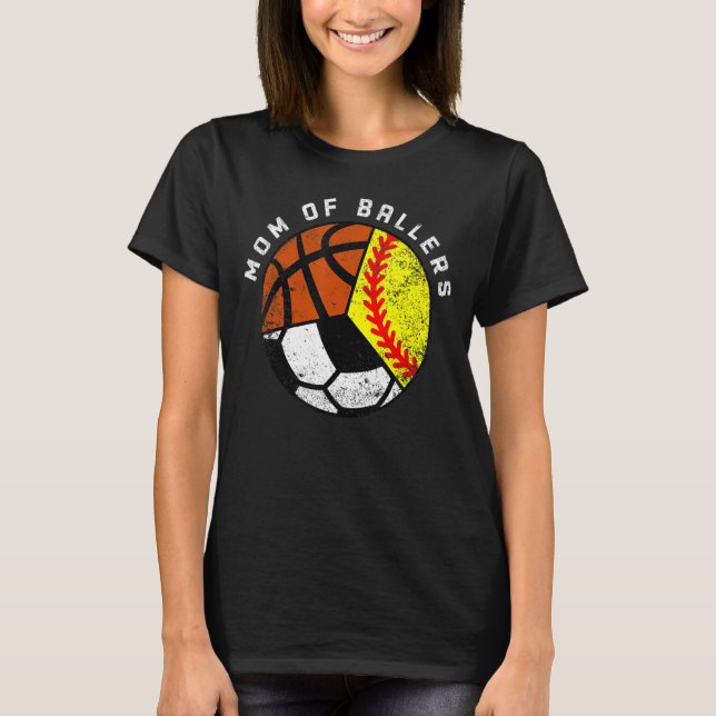Mama der Ballers Softball Soccer Basketball Mama T-Shirt (Vorderseite)