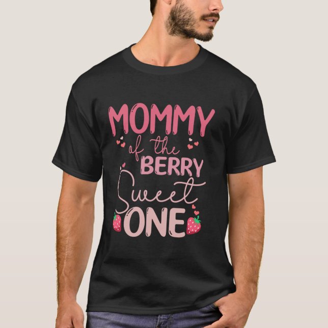 Mama der Berry Sweet eine Erdbeere zuerst Birt T-Shirt (Vorderseite)