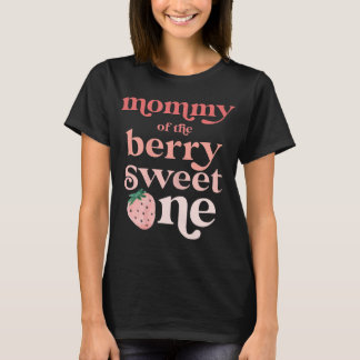 Mama der Berry Sweet One Erdbeere Erste Geburt T-Shirt
