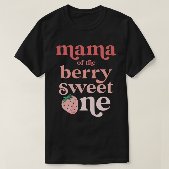 Mama der Berry Sweet One Strawberry erste Geburt T-Shirt (Design vorne)