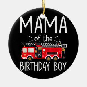 Mama der Birthday Boy Fire Truck Feuerwehrmann Keramik Ornament