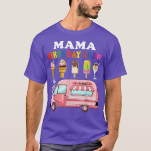 Mama der Birthday Crew Eiscreme-Wagen Bday Par T-Shirt
