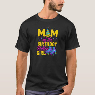 Mama der Birthday Roller Girl Roller Skaten Bir T-Shirt