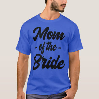 Mama der Braut Probe Tag Bachelorette T-Shirt