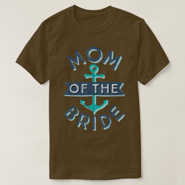 Mama der Bride Gift Fun Mama Nautical Wed T-Shirt (Design vorne)