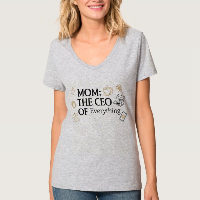 Mama: Der CEO von Everything Funny T-Shirt (Vorderseite)