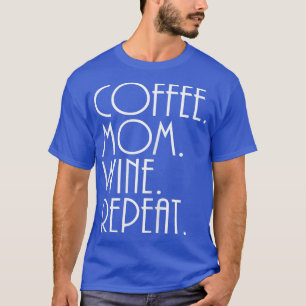 Mama der Frauen, Mama des Kaffees Weinwiederholung T-Shirt