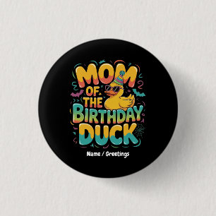 Mama der Geburtstagsente Gummiente Geburtstagsmädc Button