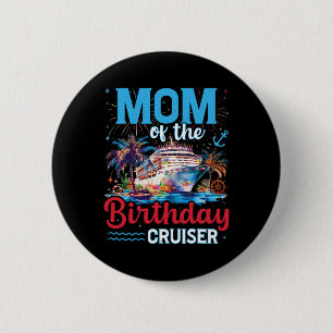 Mama der Geburtstagskreuzung Funny Cruise Geburtst Button