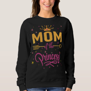 Mama der Geburtstagsparty der Prinzessin Sweatshirt