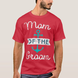 Mama der Groom Gift Fun Mutter Mama Nautical Wed T-Shirt