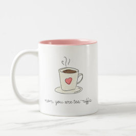 Mama der Mutter Sie sind Tea-Riffic Kaffee-Tasse Zweifarbige Tasse