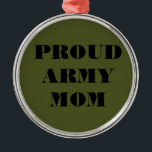 Mama der Ornament-Proud-Armee Silbernes Ornament<br><div class="desc">Mama der Ornament-Proud-Armee</div>