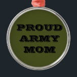Mama der Ornament-Proud-Armee Silbernes Ornament<br><div class="desc">Mama der Ornament-Proud-Armee</div>