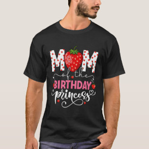 Mama der Prinzessin Sweet Strawberry Bday Py T-Shirt