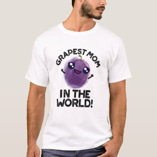Mama der Trauben im Weltnaturerbe T-Shirt