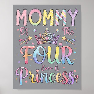 Mama der vier Prinzessin zum 4. Geburtstag Mädchen Poster