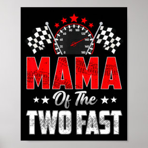 Mama der zwei schnellen 2. Geburtstagsrennwagenfam Poster