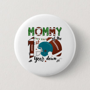 Mama des 1. Jahres Down Footll 1-Jähriger Geburt Button