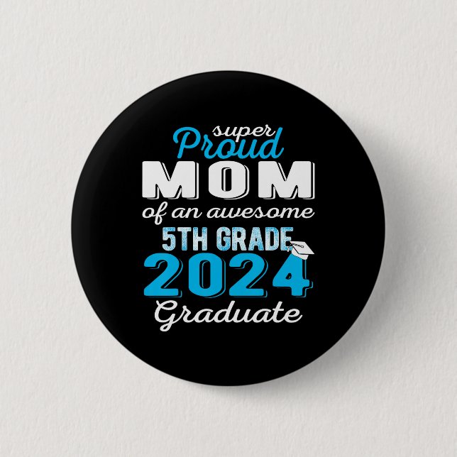 Mama des 5. Graduate 2024 Button (Vorderseite)