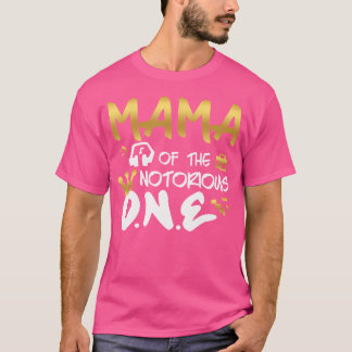 Mama des berüchtigten 1. Hip Hop B T-Shirt