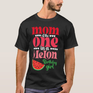 Mama des Einen im Melon Geburtstag Girl del Malcan T-Shirt