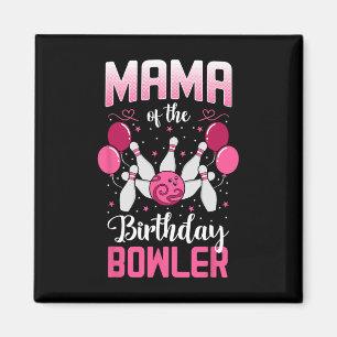 Mama des Geburtstags-Bowlers Bowling-Familie Bday Magnet
