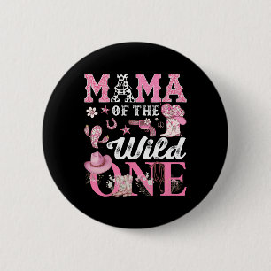 Mama des Geburtstags Wild ein 1. Geburtstagskuhmäd Button