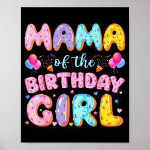 Mama des Geburtstagsmädchens süße Donut-Geburtstag Poster