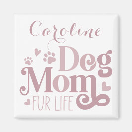 Mama des Hundes Fur Life Blush Pink Weiß Magnet