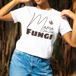 Mama des kleinen Pilzspuschenduschers T-Shirt