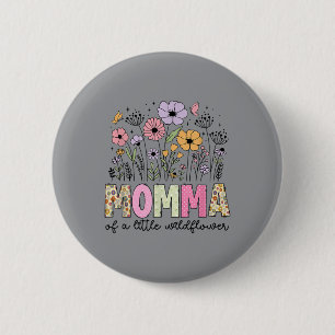 Mama des kleinen Wildblumen-Babys zum Geburtstag Button