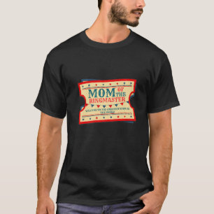 Mama des Ringmeisterkindes-Party B T-Shirt