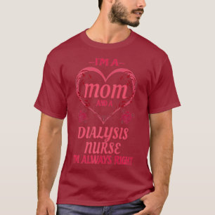 Mama Dialysis Nurse Niedlich Funny Sprichwort Gesc T-Shirt