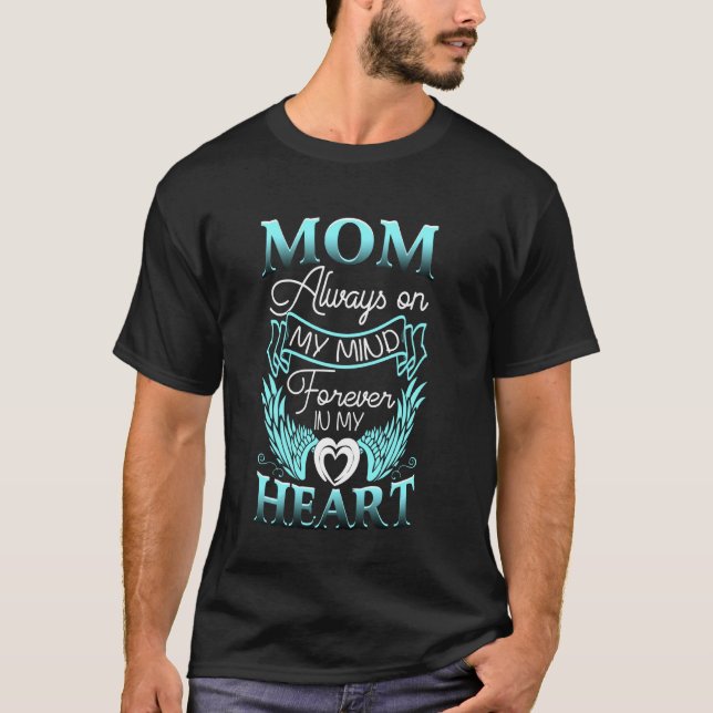 Mama, die mir immer im Herzen liegt T-Shirt (Vorderseite)