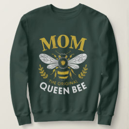 Mama Die ursprüngliche Königin Biene Sweatshirt