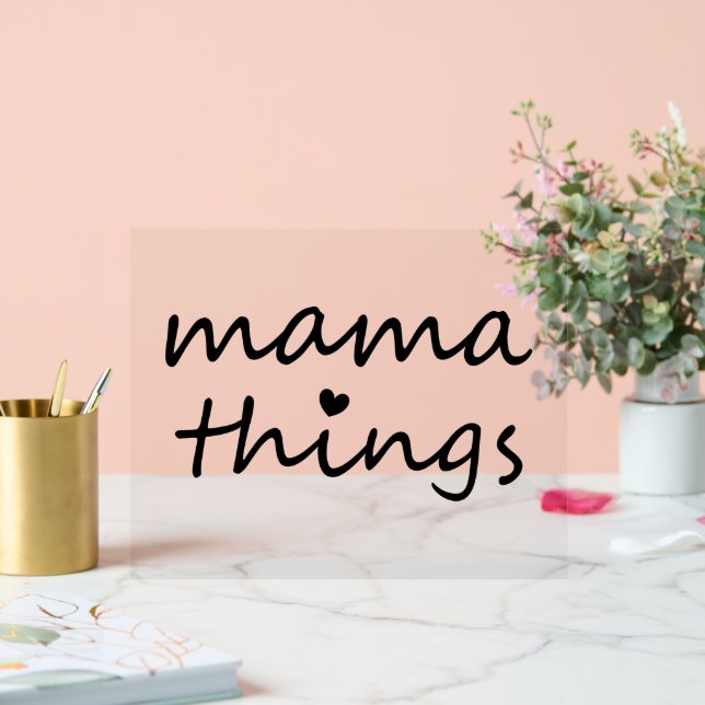 Mama Dinge Erste Muttertag Neue Mutter Acrylschild (Hochzeit)
