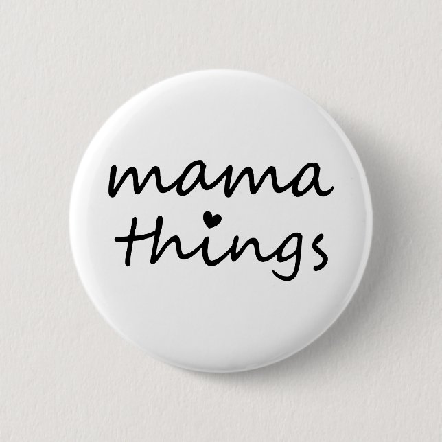 Mama Dinge Erste Muttertag Neue Mutter Button (Vorderseite)