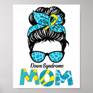 Mama Down Syndrome Awareness Messy Bun Mama Mutter Poster