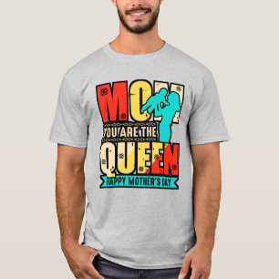 Mama, du bist die Königin T-Shirt