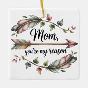 Mama, du bist mein Grund Keramikornament