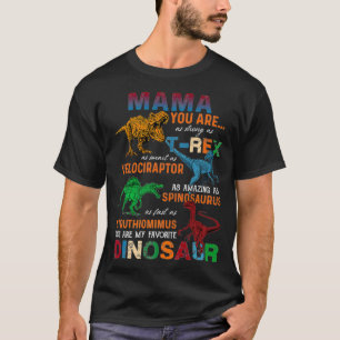 Mama du bist so stark wie es ist funny Dinosaur Ma T-Shirt