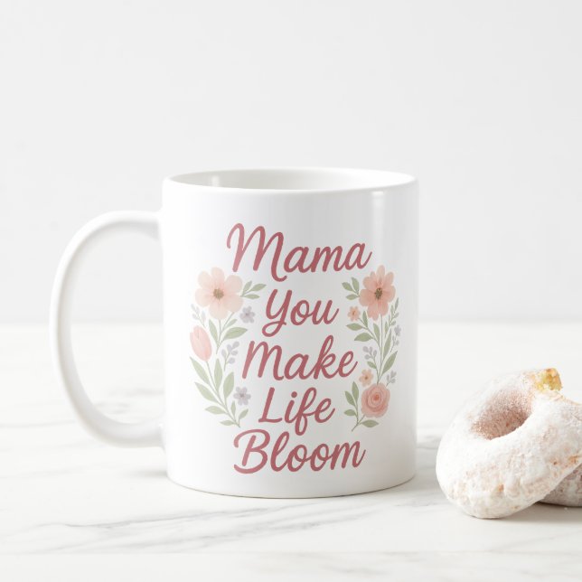 Mama du machst das Leben blutende Blume Kaffeetasse (Mit Donut)