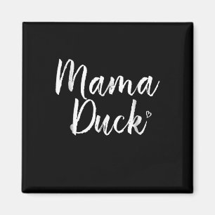 Mama Duck , Niedliche Ente, Mors Day, Geschenke Ma Magnet