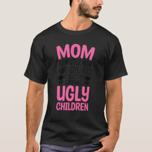 Mama, egal wie schwer das Leben Mutter 1 wird T-Shirt