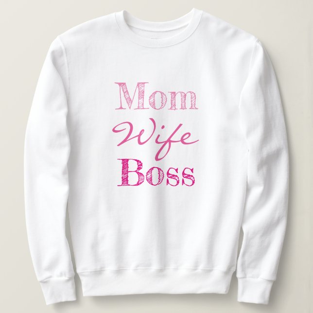 Mama Ehefrau Boss Typografie Sweatshirt (Design vorne)