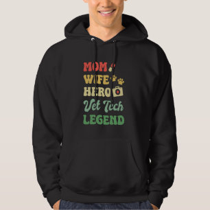 Mama Ehefrau Hero Vet Tech Legend Veterinärmedizin Hoodie
