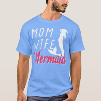 Mama Ehefrau Mermaid Womenx27s Mode T-Shirt